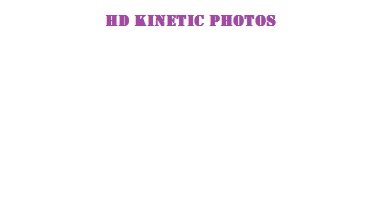 HD Kinetic Photos HD Photos